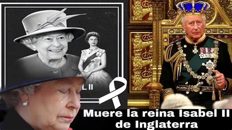 Muere La Reina Isabel Ii Todo Sobre Su Muerte Su Historia Nuevo