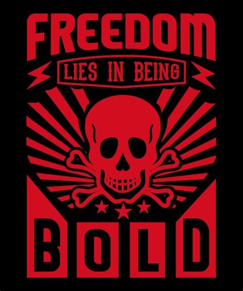 Premium Vector Freedom Lies In Being Bold Tshirt Design