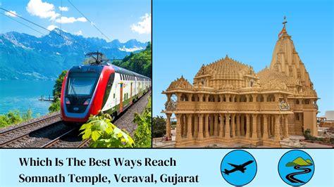 Which Is The Best Ways To Reach Somnath Temple, Veraval, Gujarat?