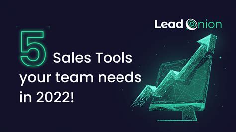 5 Sales Tools Your Team Needs In 2022