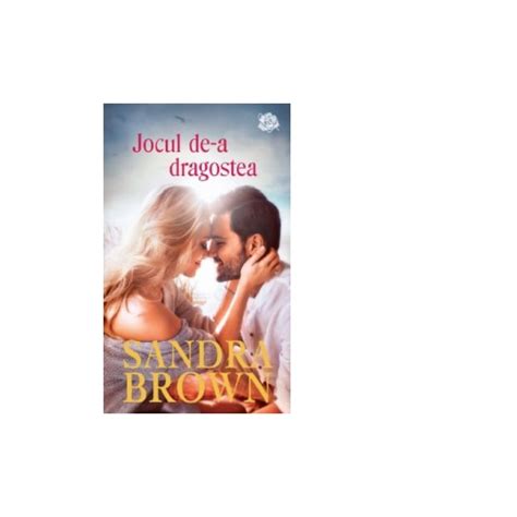 Jocul De A Dragostea Sandra Brown Emag Ro