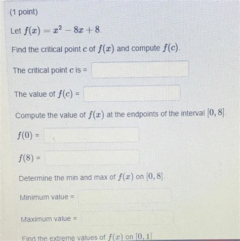 Solved Let F X X28x 8 Find The Critical Point C Of F X Chegg