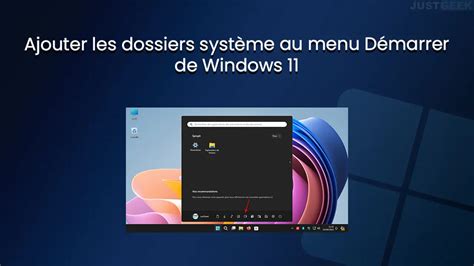 Windows 11 ajouter les dossiers système au menu Démarrer