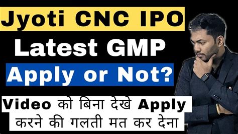 ReviewJyoti CNC IPO Apply Or Not Jyoti CNC Automation IPO Latest