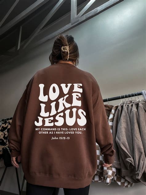 Christian Crewneck Love Like Jesus Sweatshirt Bible Verse Etsy