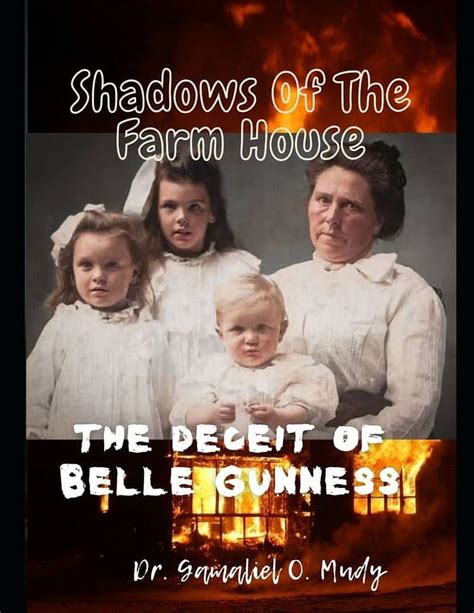 shadow   farm house  deceit  belle gunness  mystery