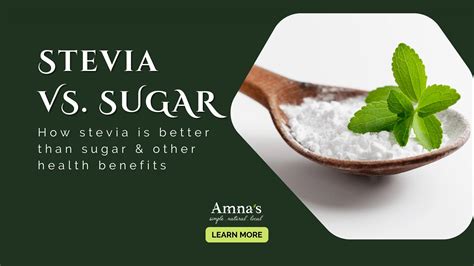 How Is Stevia Better Than Sugar Amnas Organics Amna S Naturals And Organics