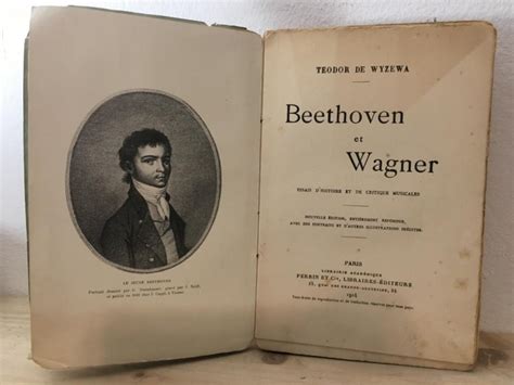 Teodor De Wyzewa Beethoven Et Wagner Essais D Histoire Et De