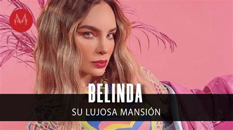 Belinda Así es su lujosa mansión en México CHIC Magazine