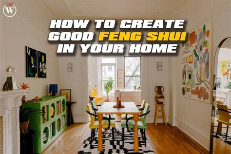 How To Create Good Feng Shui In Your Home 9 Best Ways Cio Women