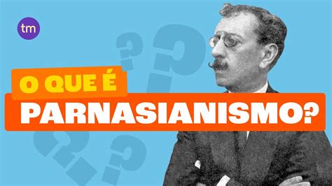 PARNASIANISMO Conheça as Características e Principais Autores YouTube