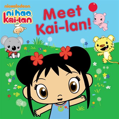 Meet Kai Lan Ni Hao Kai Lan EBook By Nickelodeon Publishing EPUB