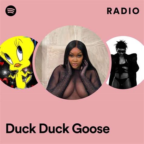 Duck Duck Goose Radio Playlist By Spotify Spotify