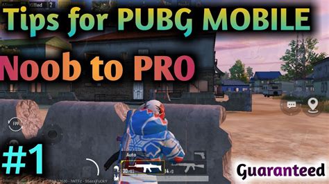 Tips For Pubg Mobile Noob To Pro Enjoy The Gameplay While