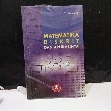 Jual Buku Matematika Diskrit Dan Aplikasinya Dr Adiwijaya Shopee