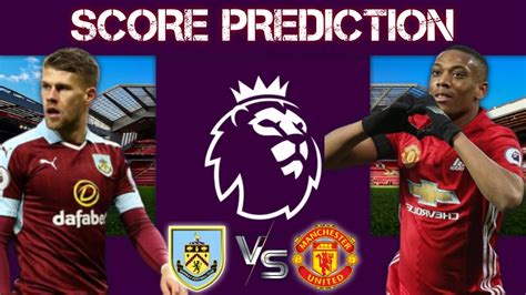 Prediksi Burnley Vs Manchester United 12 09 2020 Prediction Premier