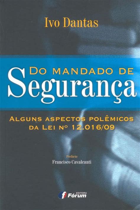 Livro Do Mandado De Seguran A Alguns Aspectos Pol Micos Da Lei N