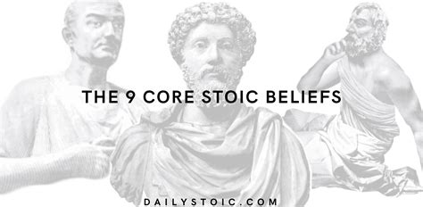 9 Core Stoic Beliefs Daily Stoic