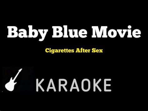 Cigarettes After Sex Baby Blue Movie Karaoke Guitar Instrumental