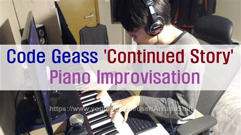 Code Geass Continued Story Piano Cover コードギアス Youtube