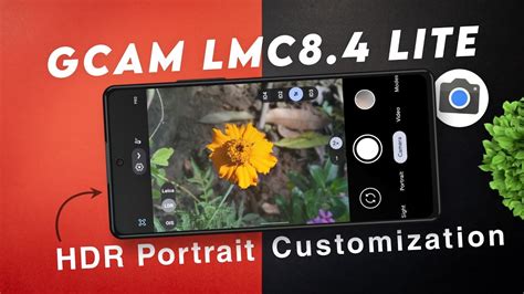 Gcam Lmc Lite V Google Camera Customization Hdr Portrait