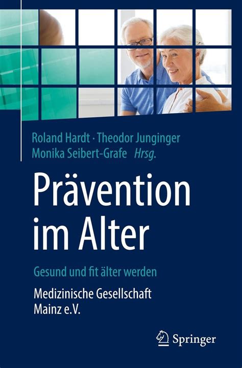 Pr Vention Im Alter Gesund Und Fit Lter Werden Buch