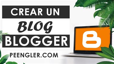 C Mo Crear Un Blog En Blogger Gratis Paso A Paso Nueva Interfaz