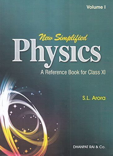 New Simplified Physics A Reference Book For Class 11 For 2019 Examination By S L Arora Goodreads