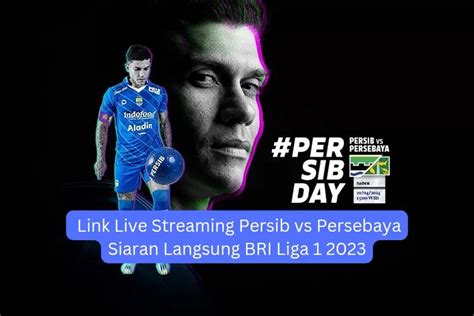 Link Live Streaming Persib Vs Persebaya Hari Ini Gratis Siaran