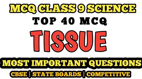 Class 9 Tissue Important Mcq Class 9 Science Mcq Ncert Class 9 Class 9 Tissue Tissue