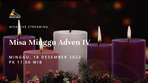 Misa Minggu Adven IV 17 00 Minggu 18 Desember 2022 Paroki St