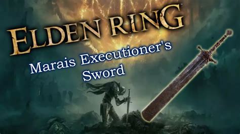 ELDEN RING Marais Executioner S Sword Weapon Showcase YouTube