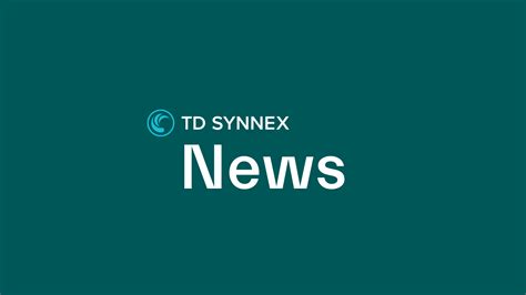 TD SYNNEX Launches High Growth Technology Center Of Excellence To