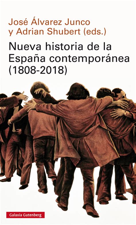 Nueva historia de la España contemporánea 1808 2018 Galaxia Gutenberg