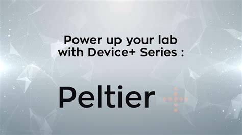 Power Up Your Lab With Device+ | The Peltier+ Connected Devices ...