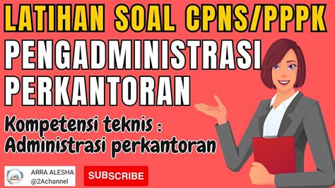 Latihan Soal Cpns Pppk Pengadministrasi Perkantoran Part Kompetensi