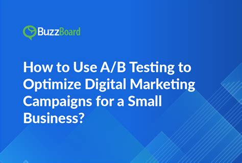 How To Use A B Testing To Optimize Digital Marketing Campaigns For A