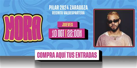 Entradas Del Concierto De Mora Fiesta Bresh En Zaragoza