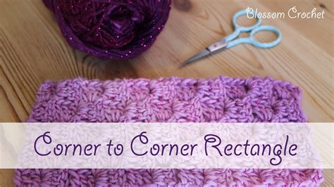 How To Crochet A Corner To Corner C C Rectangle Youtube