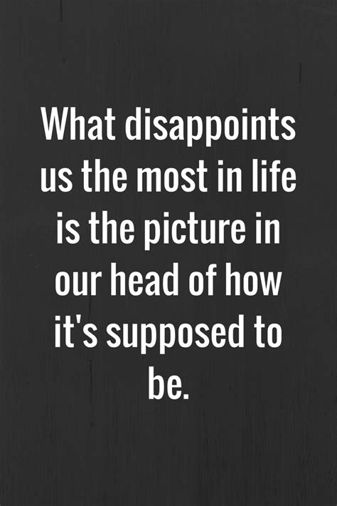 Inspiring And Beautiful Quotes On Dealing With Disappointment True Quotes Beautiful Quotes