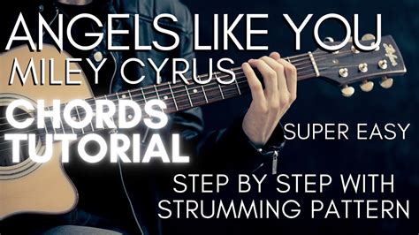 Miley Cyrus Angels Like You Chords Guitar Tutorial Youtube