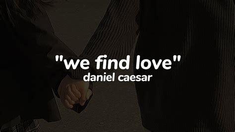 We Find Love Daniel Caesar Pt Br Youtube