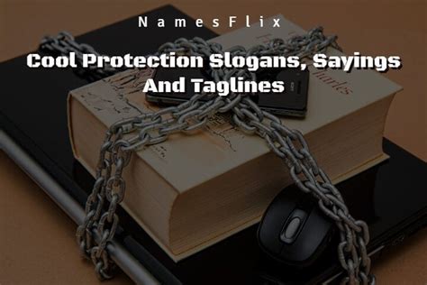 Cool Protection Slogans Sayings And Taglines