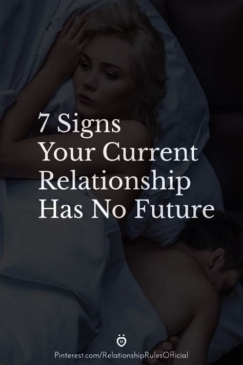 7 Signs Your Current Relationship Has No Future Artofit