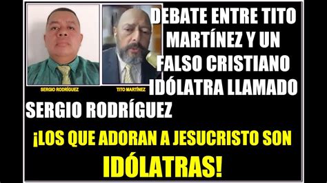 Debate Entre Tito Martinez Y Un Id Latra Llamado Sergio Rodr Guez Youtube