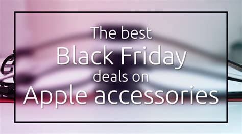 Here are the best Black Friday deals on Apple accessories | AppleInsider