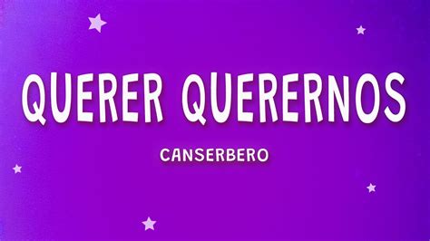 Canserbero Querer Querernos Letra YouTube