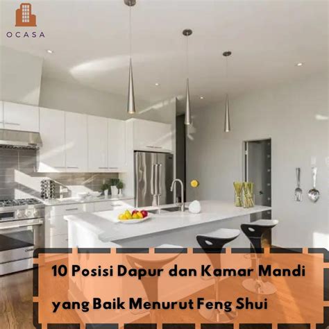 10 Posisi Dapur Dan Kamar Mandi Yang Baik Menurut Feng Shui Ocasa Co