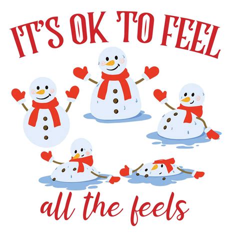 To Feel All The Feels Snowman Svg Merry Xmas File Creativelify