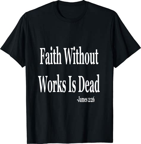 Faith Without Works Is Dead James 2 26 Bible Verse